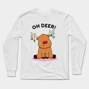 Oh Deer Cute Christmas Reindeer Pun Long Sleeve T-Shirt